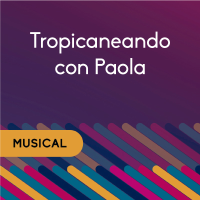 20:00 hs. - Tropicaneando con Paola